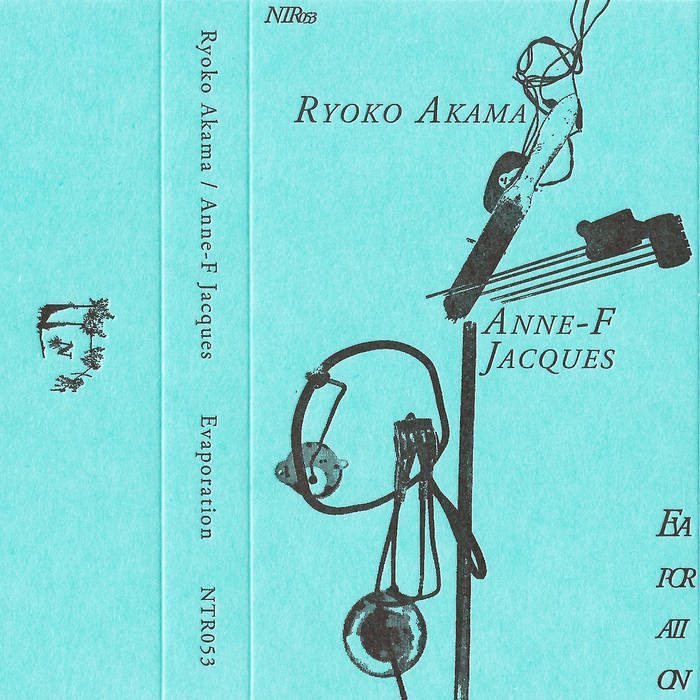 evaporation : by Anne-F Jacques + Ryoko Akama : Notice Recording